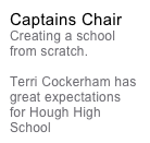 Captains Chair
Creating a school from scratch. 

Terri Cockerham has great expectations for Hough High School